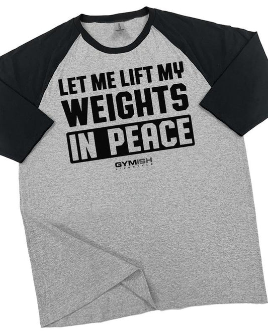 056. RAGLAN Let Me Lift in Peace Funny Workout Gym T-Shirt for Men Hoodie, Sweatshirt | WearSparks.com