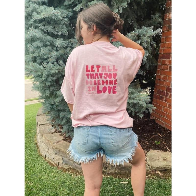 1 Corinthians 16:14 | Heart T-shirt, Crewneck or Hoodie -Pink | LOVE  T-shirt, sweater and Hoodie Sweatshirt | WearSparks.com