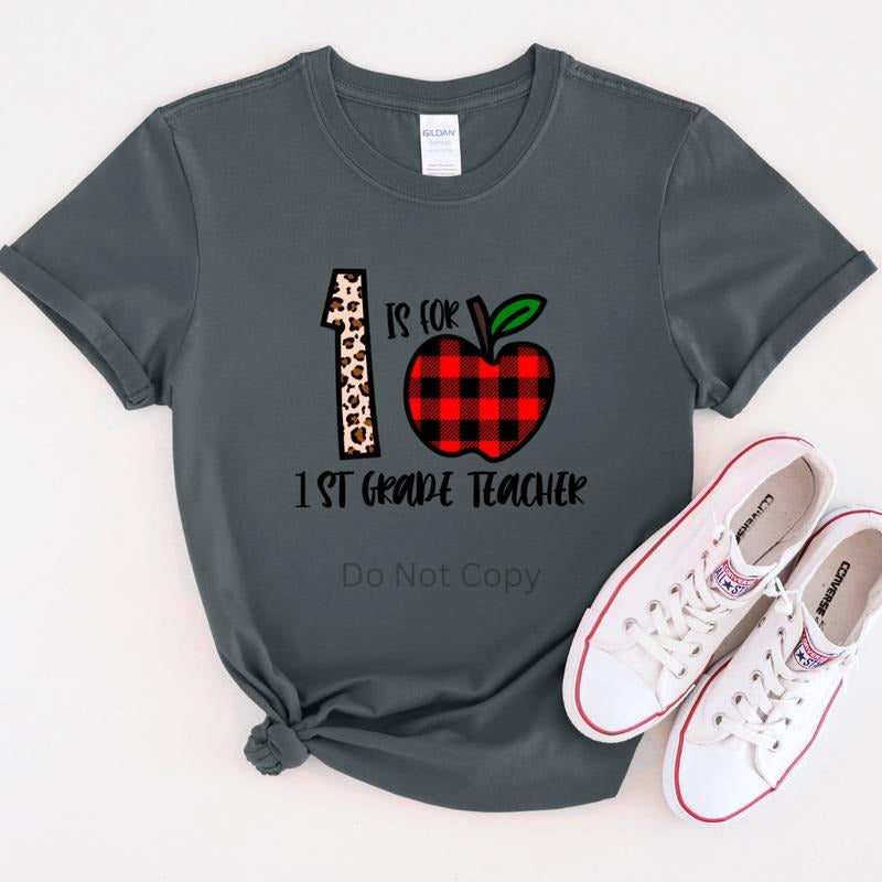 1 Is For First Grade Teacher DTF Transfer T-Shirts, Hoodie, Sweatshirt | WearSparks.com