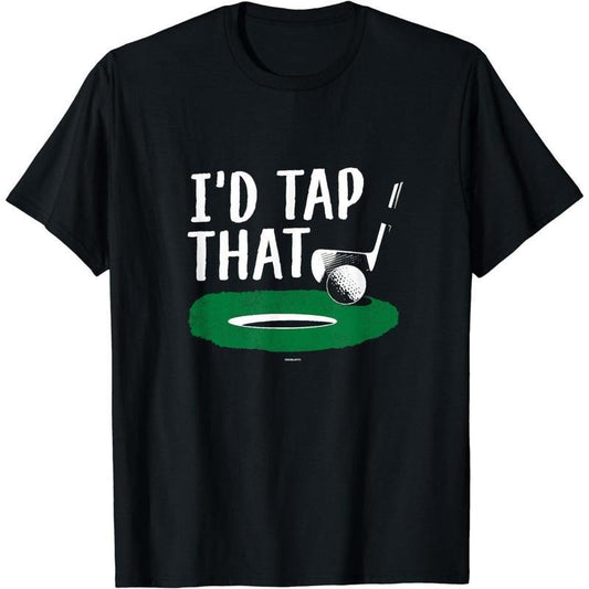 [100% Cotton] Cotton Short Sleeve Funny I'd Tap That Golf Shirt Golfers Gift for Men Women Hoodie, Sweatshirt