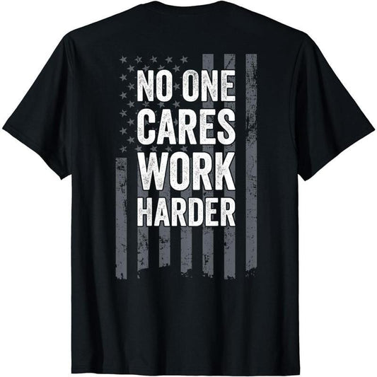 [100% Cotton] Cotton Short Sleeve No One Cares Work Harder Motivational Workout Gym - ON BACK T-Shirt for Men Women...