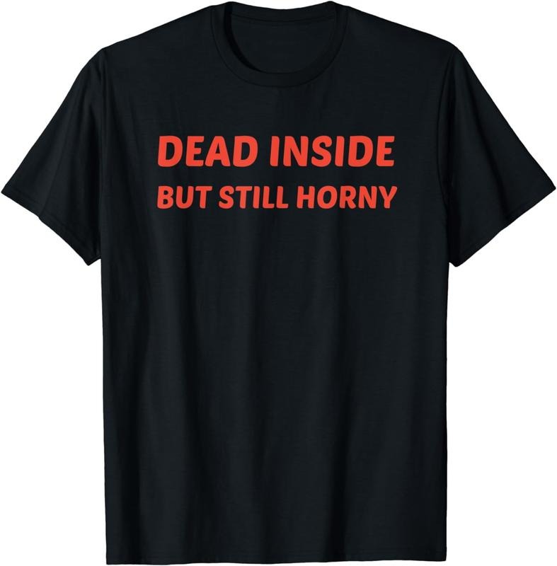 [100% Cotton] Dead Inside But Still Horny T-Shirt Hoodie, Sweatshirt | WearSparks.com