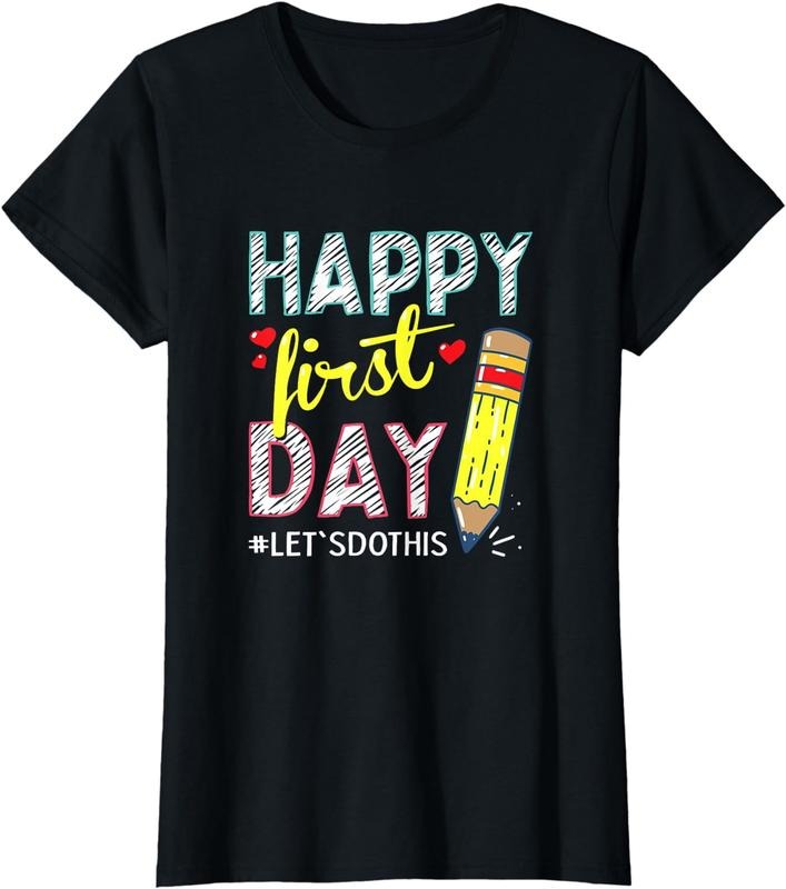 [100% Cotton] Happy First Day Let's Do This Welcome Back To School T-Shirt Hoodie, Sweatshirt | WearSparks.com