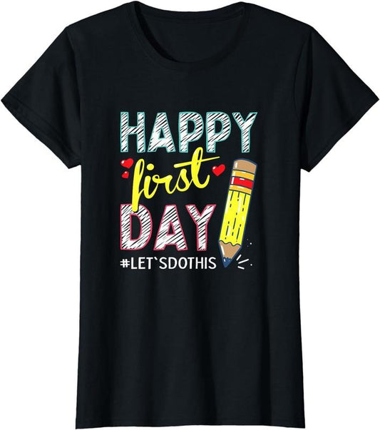 [100% Cotton] Happy First Day Let's Do This Welcome Back To School T-Shirt Hoodie, Sweatshirt | WearSparks.com