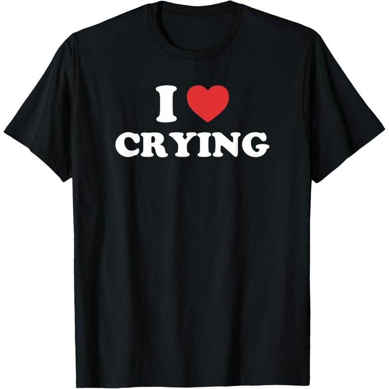[100% Cotton] I Love Crying I Heart Crying Funny T-Shirt Shortsleeve Crewneck Casual Tropical Streetwear Top Hoodie,...