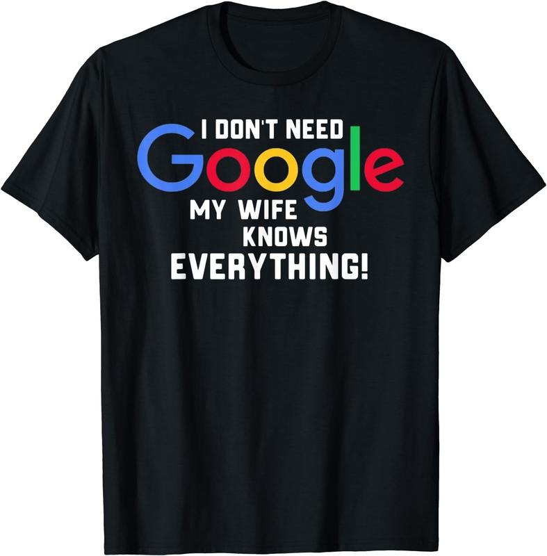 [100% Cotton] I don't Need Google My Wife Knows Everything Husband Groom Tshirt Black Hoodie, Sweatshirt | WearSparks.com