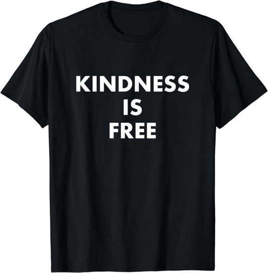[100% Cotton] Kindness Is Free Inspirational Awareness Gift T-Shirt Hoodie, Sweatshirt | WearSparks.com