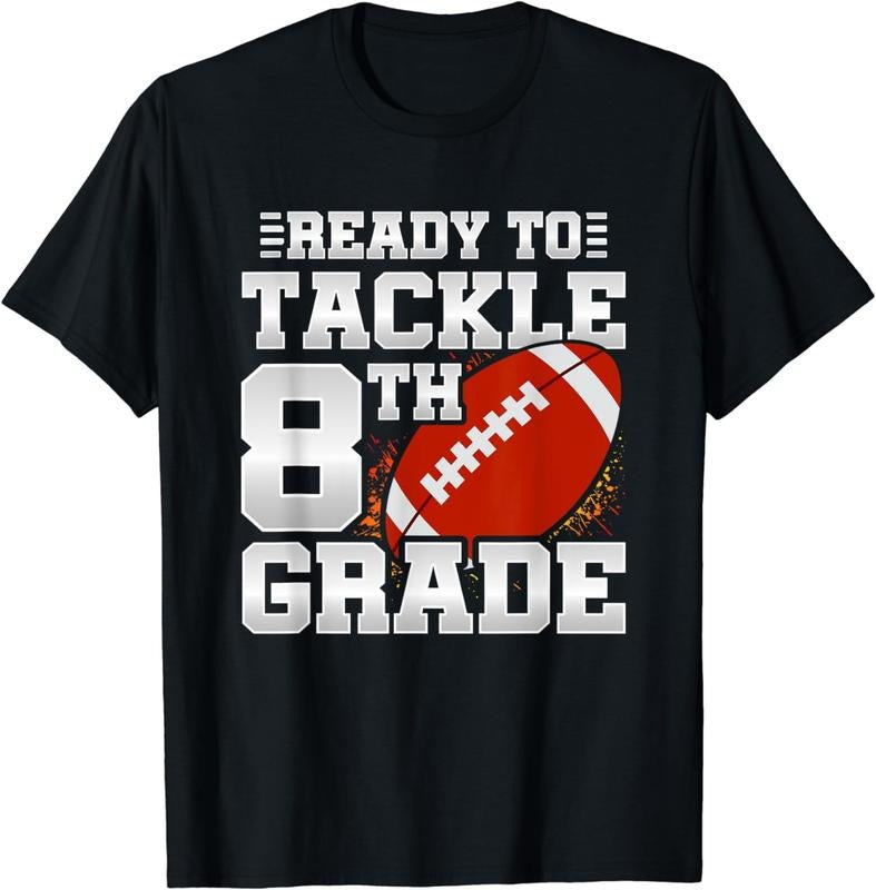 [100% Cotton] Ready To Tackle 8th Grade - First Day Of School - 8th Grade T-Shirt Hoodie, Sweatshirt | WearSparks.com