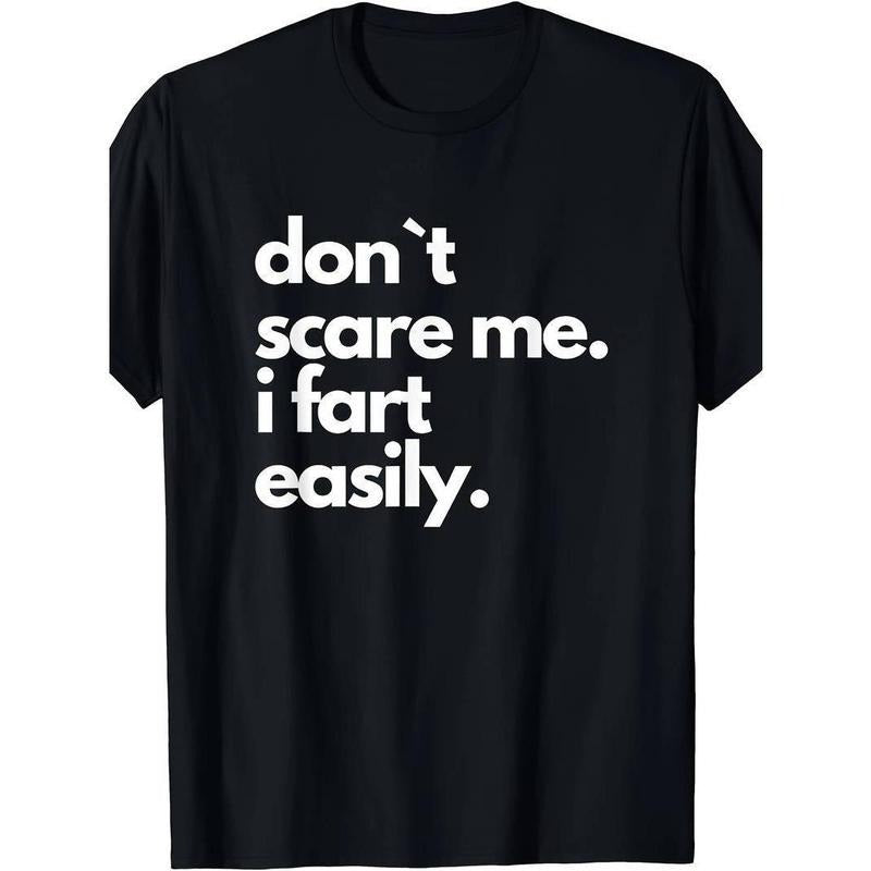 [100% Cotton] Short Sleeve For Adult Funny T-Shirt, Don't Scare Me I Fart Easily Hoodie, Sweatshirt | WearSparks.com