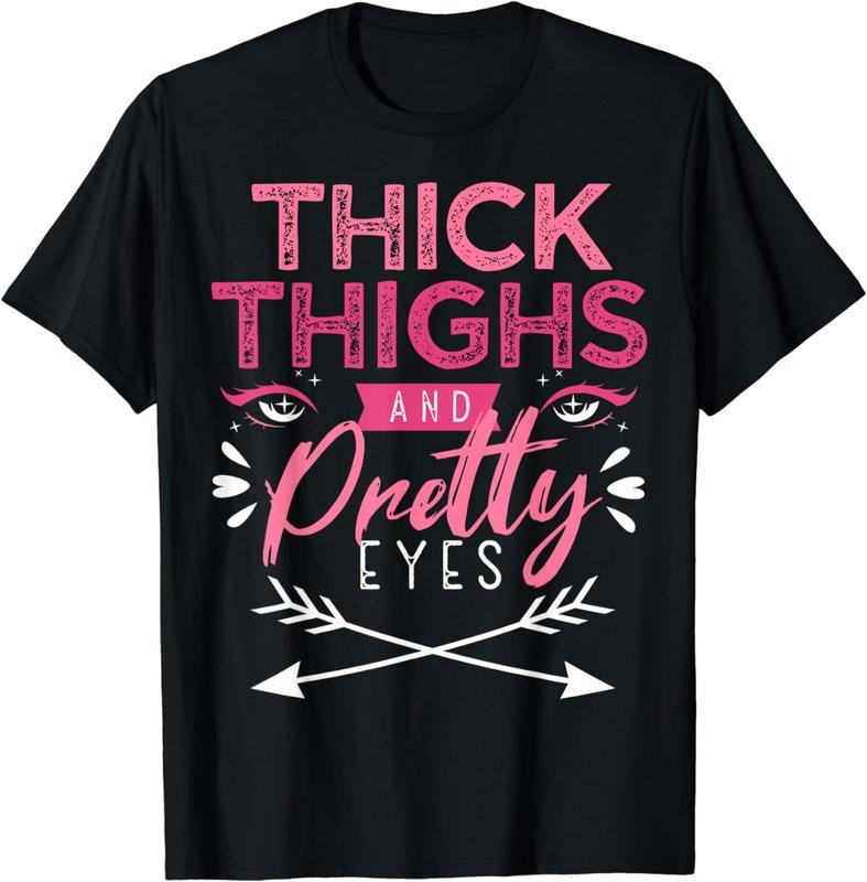 [100% Cotton] Thick Thighs And Pretty Eyes Motivation Beautiful Body T-Shirt Hoodie, Sweatshirt | WearSparks.com