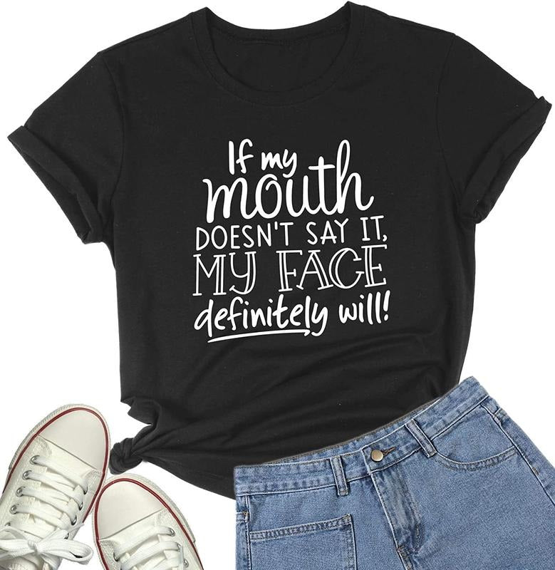 [100% Cotton] Womens If My Mouth Doesn't Say It My Face Definitely Will T Shirt Hoodie, Sweatshirt | WearSparks.com