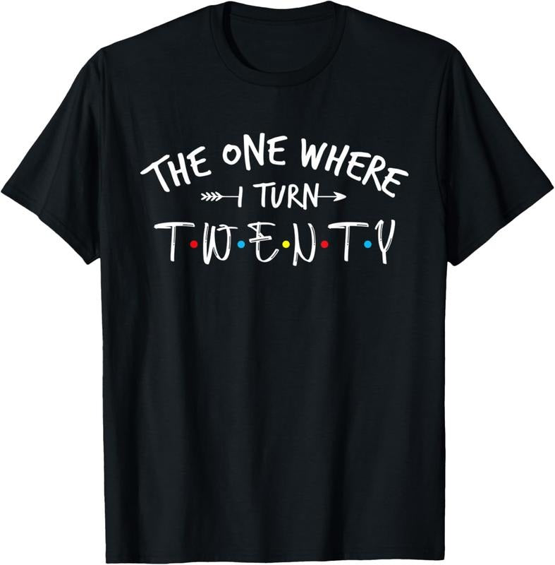 100% Cotton 20 Years Old 20th Birthday The One Where I Turn Twenty T-Shirt Hoodie, Sweatshirt | WearSparks.com