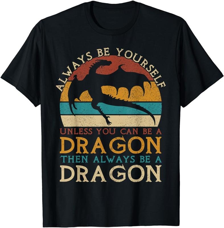 [100% Cotton]Always Be Yourself Unless You Can Be A Dragon Funny Dragon T-Shirt Hoodie, Sweatshirt | WearSparks.com