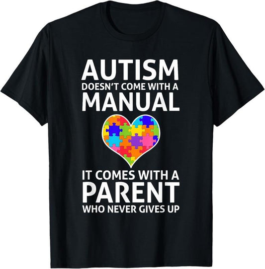 100% Cotton Autism Doesn't Come With a Manual Autism Mom Dad T-Shirt T-Shirt Hoodie, Sweatshirt | WearSparks.com
