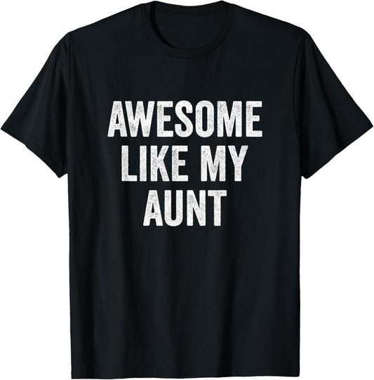 100% Cotton Awesome Like My Aunt - Funny Niece Nephew T-Shirt Hoodie, Sweatshirt | WearSparks.com