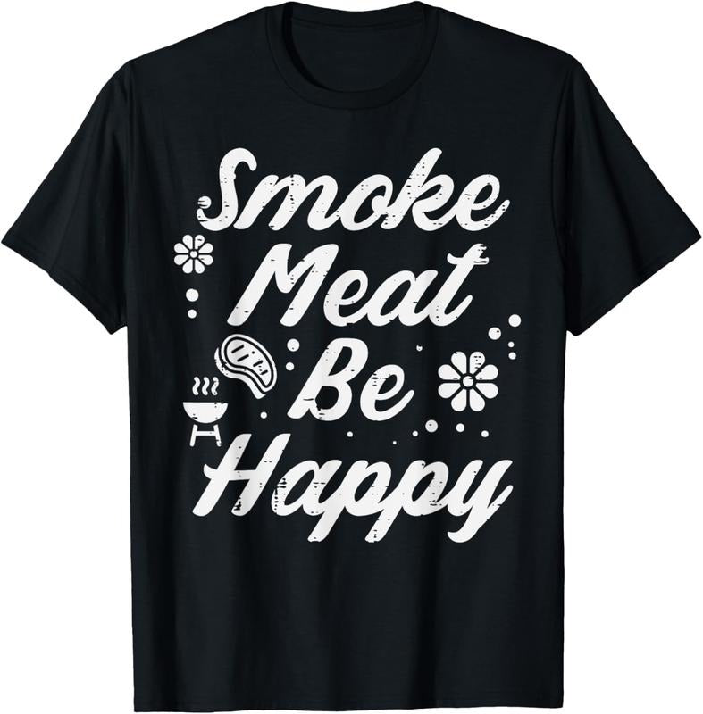 100% Cotton Bbq Grill Meat Be Happy Funny Barbecue Grill Women  Men T-Shirt Hoodie, Sweatshirt | WearSparks.com
