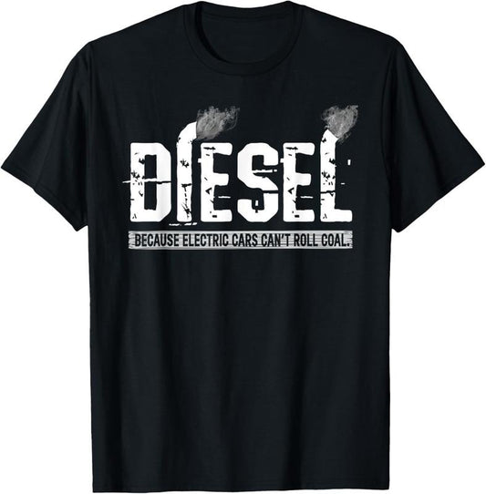 100% Cotton Because Electric Cars Can't Roll Coal Truck T-Shirt Hoodie, Sweatshirt | WearSparks.com
