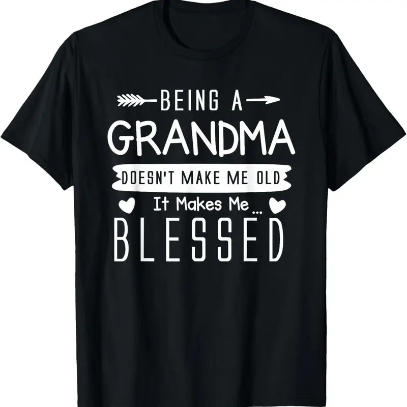100% Cotton Being A Grandma Doesn't Make Me Old It Makes Me Blessed Nana T-Shirt Hoodie, Sweatshirt | WearSparks.com