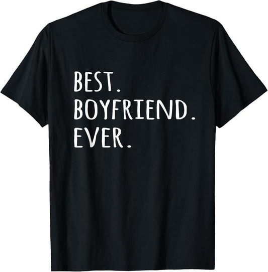 100% Cotton Best Boyfriend Ever T-shirt romantic tshirt tee for him T-Shirt Hoodie, Sweatshirt | WearSparks.com