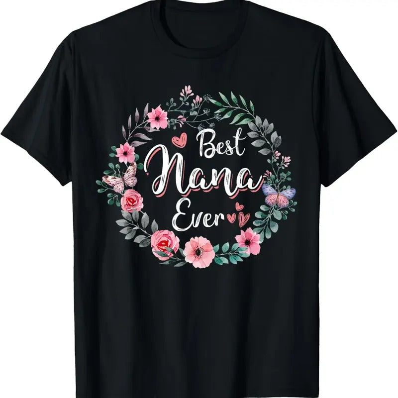 100% Cotton Best nana Ever Shirt Mother's Day Mom Mimi Grandma Nana Idea T-Shirt Hoodie, Sweatshirt | WearSparks.com