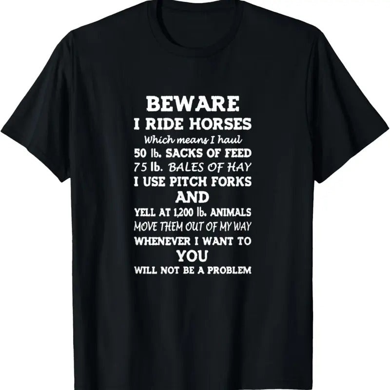 100% Cotton Beware I Ride Horses You Will Not Be A Problem T-Shirt Hoodie, Sweatshirt | WearSparks.com