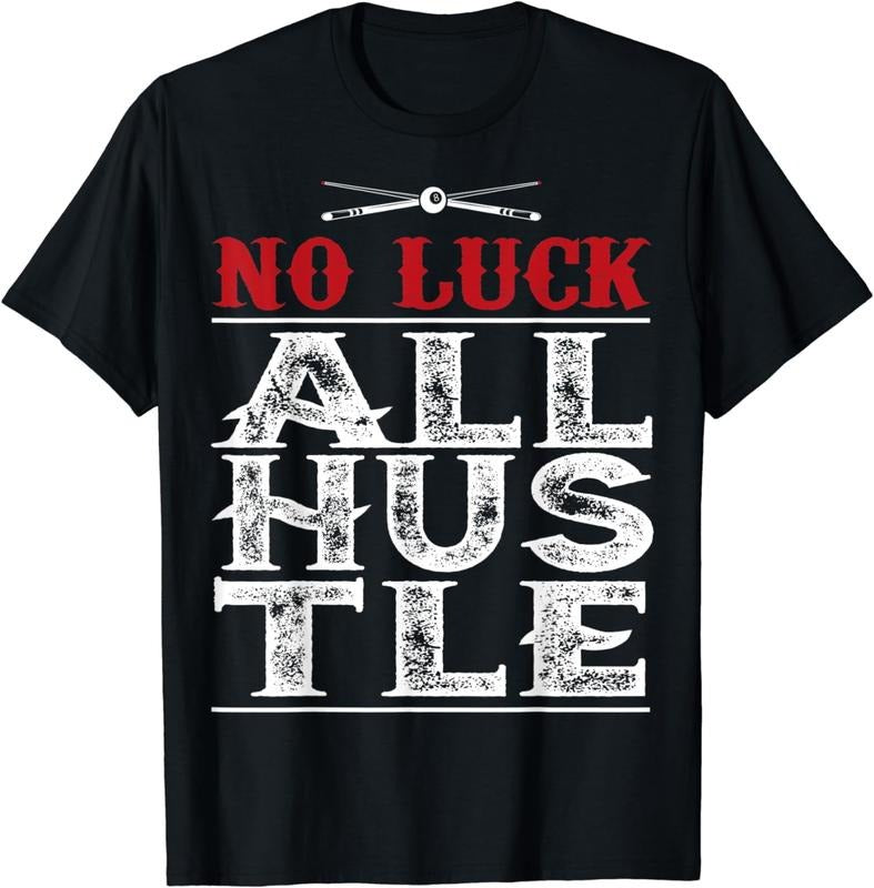 [100% Cotton]Billiards T-shirt No Luck All Hustle Hoodie, Sweatshirt | WearSparks.com