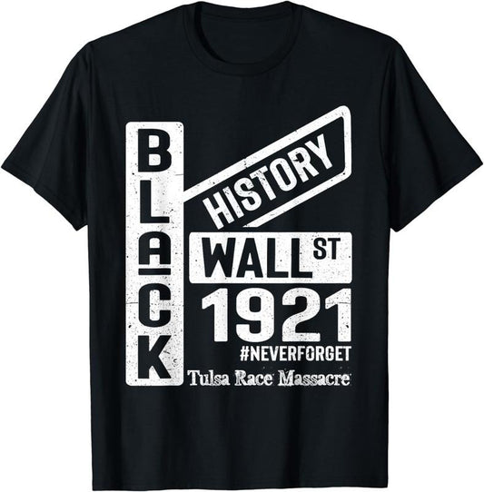 [100% Cotton]Black Wall Street Black Wealth Tulsa 1921 Race Massacre T-Shirt Hoodie, Sweatshirt | WearSparks.com