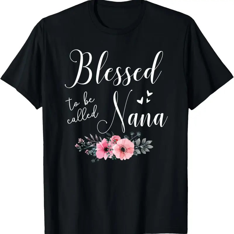 100% Cotton Blessed To Be Nana Women Grandma Mother's Day Christmas T-Shirt Hoodie, Sweatshirt | WearSparks.com