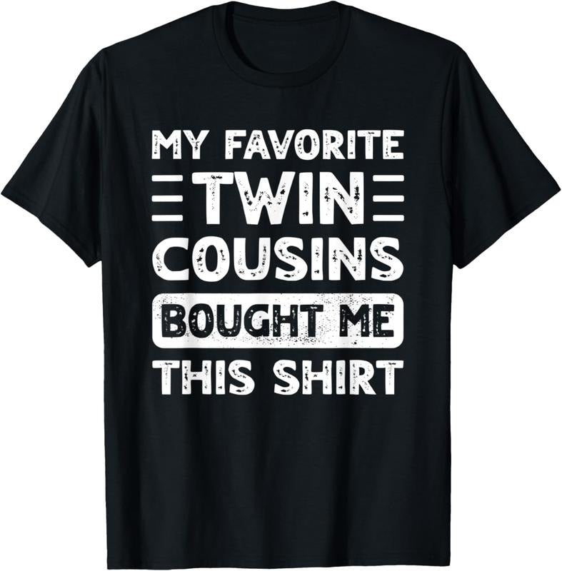 100% Cotton Boys Girls Men Women My Favorite Twin Cousins Bought Me This T-Shirt Hoodie, Sweatshirt | WearSparks.com