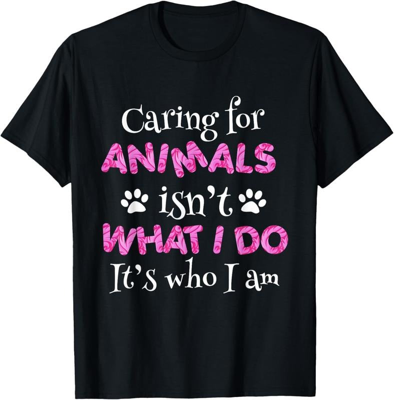 100% Cotton Caring for Animals isn't what I do It's who I Am shirt women T-Shirt Hoodie, Sweatshirt | WearSparks.com