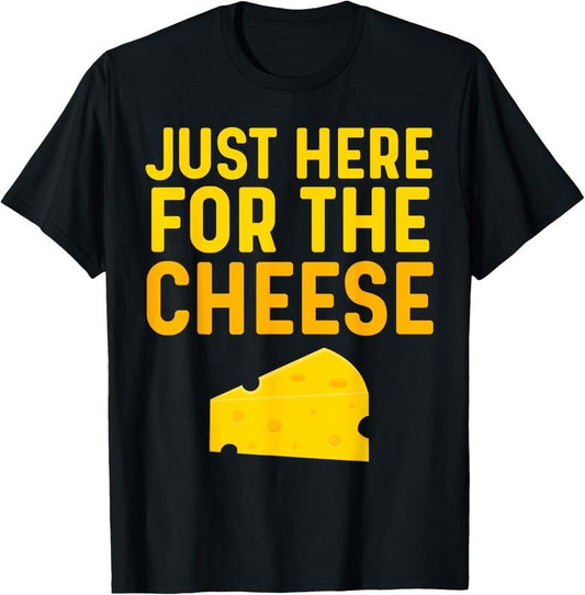 100% Cotton Cheese Shirt For Women Men Just Here For The Cheese Festival T-Shirt Hoodie, Sweatshirt | WearSparks.com