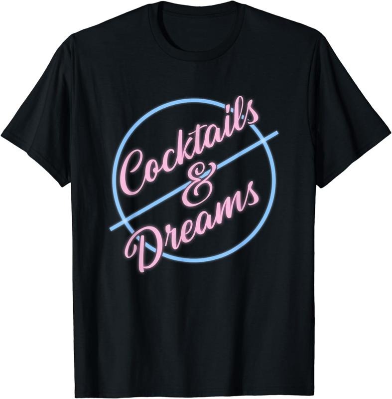[100% Cotton]Cocktails & Dreams Shirt Retro Vintage 80's Movie Style Cool T-Shirt Hoodie, Sweatshirt | WearSparks.com