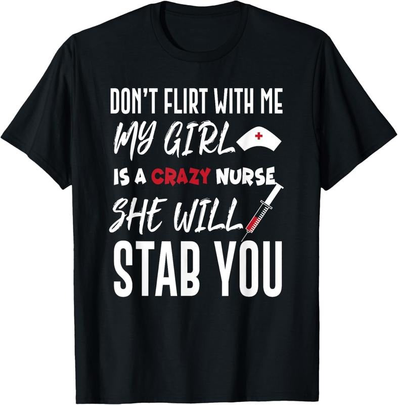 100% Cotton Crazy Nurse Shirt Don't Flirt With Me Tee for Boyfriends Hoodie, Sweatshirt | WearSparks.com