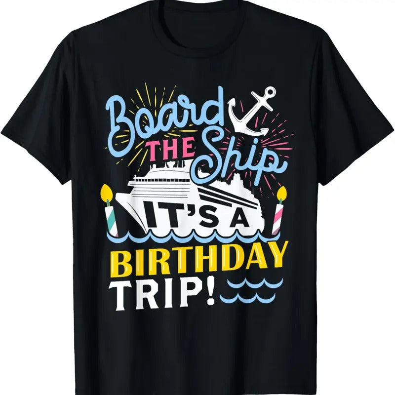 100% Cotton Cruise Trip Vacation Gift - Men Women Birthday Cruise T-Shirt Hoodie, Sweatshirt | WearSparks.com
