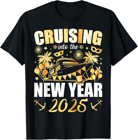 100% Cotton Cruising Into 2025 New Years Eve Party Favors Family Holiday T-Shirtstyle{n002}2 T-Shirts, Hoodie, Sweatshirt