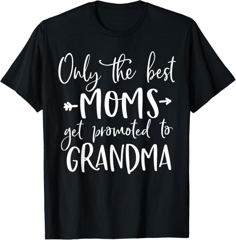 100% Cotton Cute Announcement Only The Best Moms Get Promoted to Grandma T-Shirt Hoodie, Sweatshirt | WearSparks.com