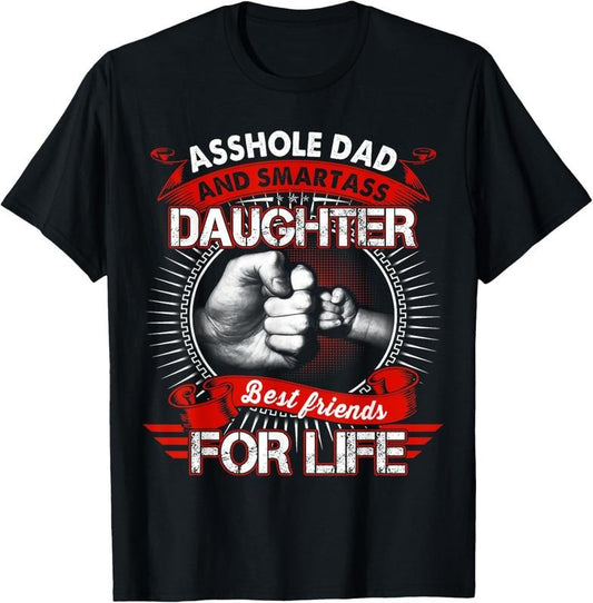 100% Cotton Dad And Smartass Daughter Best Friend For Life T-Shirt Hoodie, Sweatshirt | WearSparks.com