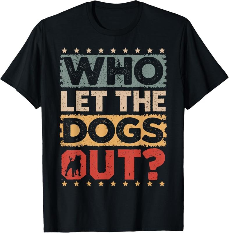 100% Cotton Dog Pet Who Let The Dogs Out? Funny Dog Owner T-Shirt Hoodie, Sweatshirt | WearSparks.com