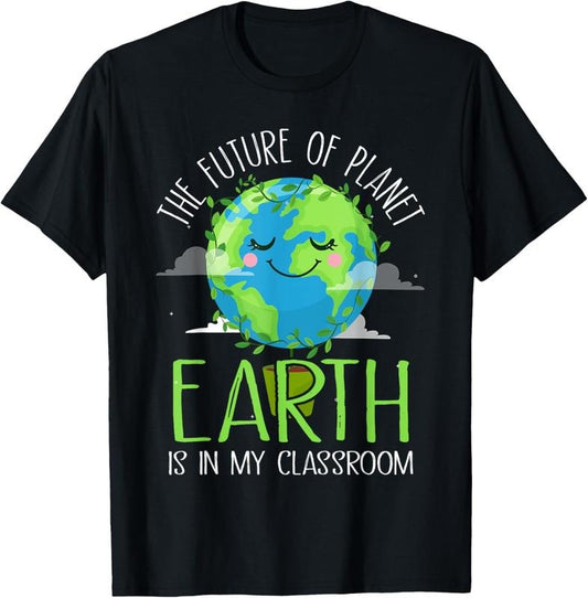 100% Cotton Earth Day Teachers 2025 Funny Classroom T-Shirt Hoodie, Sweatshirt | WearSparks.com
