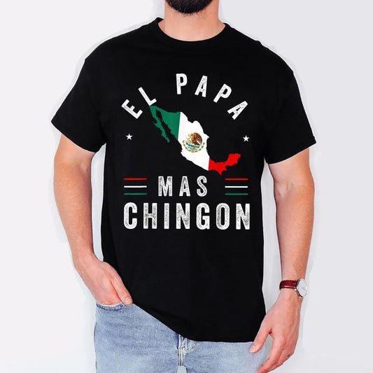 [100% Cotton]El Papa Mas Chingon Mexican Pride Flag Mexicano Mexico Men T-Shirt Hoodie, Sweatshirt | WearSparks.com