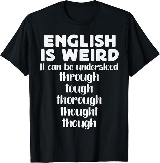 100% Cotton English is Weird Funny English Teacher Gifts Grammar Teacher T-Shirt Hoodie, Sweatshirt | WearSparks.com
