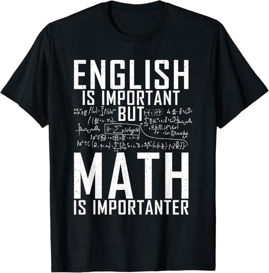 100% Cotton English is important but Math is importanter Teaching Math T-Shirt Hoodie, Sweatshirt | WearSparks.com