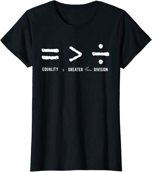 [100% Cotton]Equality is Greater Than Division Social Justice Math T-Shirt Hoodie, Sweatshirt | WearSparks.com