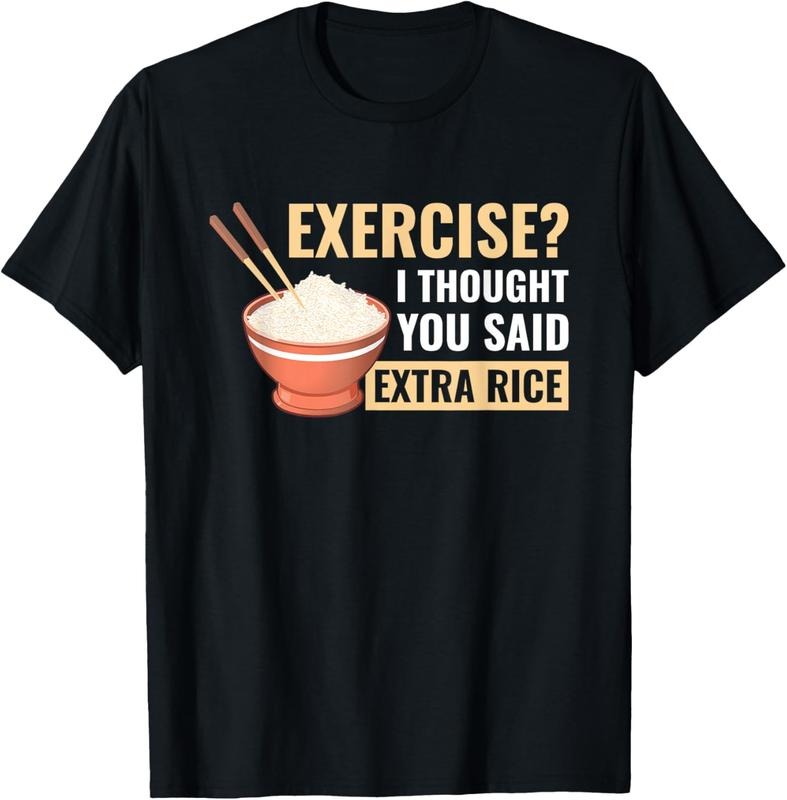 100% Cotton Exercise I Thought You Said Extra Rice Funny Asian Food T-Shirt Hoodie, Sweatshirt | WearSparks.com