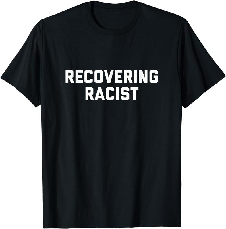 [100% Cotton]Former Racist Shirt | Recovering Racist T-Shirt Hoodie, Sweatshirt | WearSparks.com