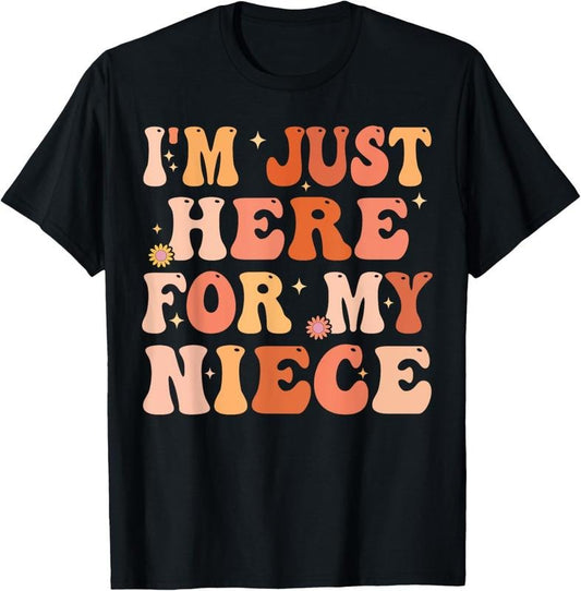 100% Cotton Funny Aunt Life Auntie Groovy I'm Just Here For My Niece T-Shirt Hoodie, Sweatshirt | WearSparks.com