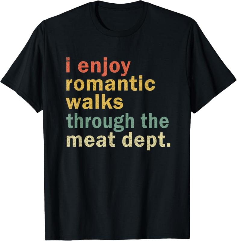 100% Cotton Funny BBQ Shirt Romantic Walks Meat Dept Meat Smoking Gift T-Shirt Hoodie, Sweatshirt | WearSparks.com