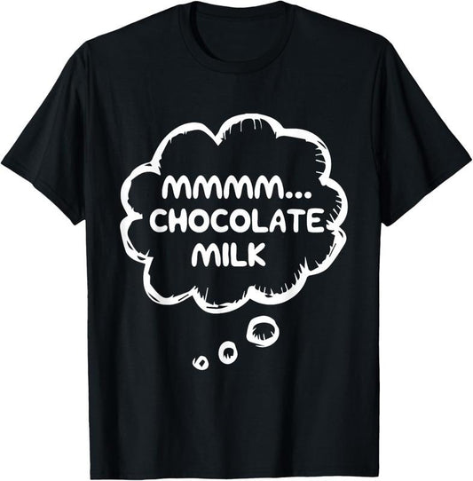 100% Cotton Funny Chocolate Milk Lovers Shirt | mmmm... Chocolate Milk T-Shirt Hoodie, Sweatshirt | WearSparks.com