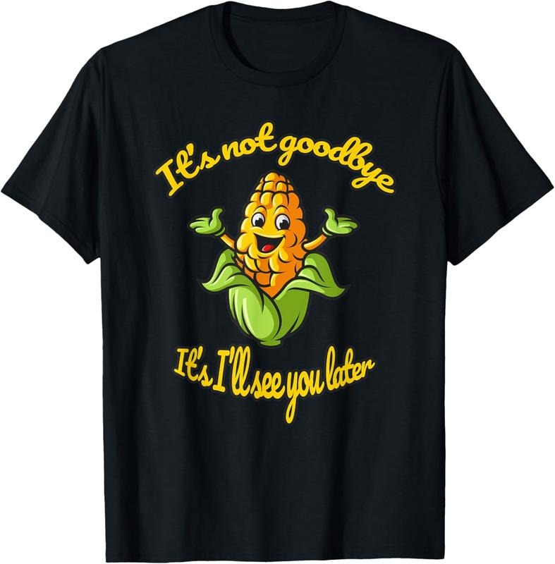 100% Cotton Funny Corn See You Later T-Shirt Hoodie, Sweatshirt | WearSparks.com