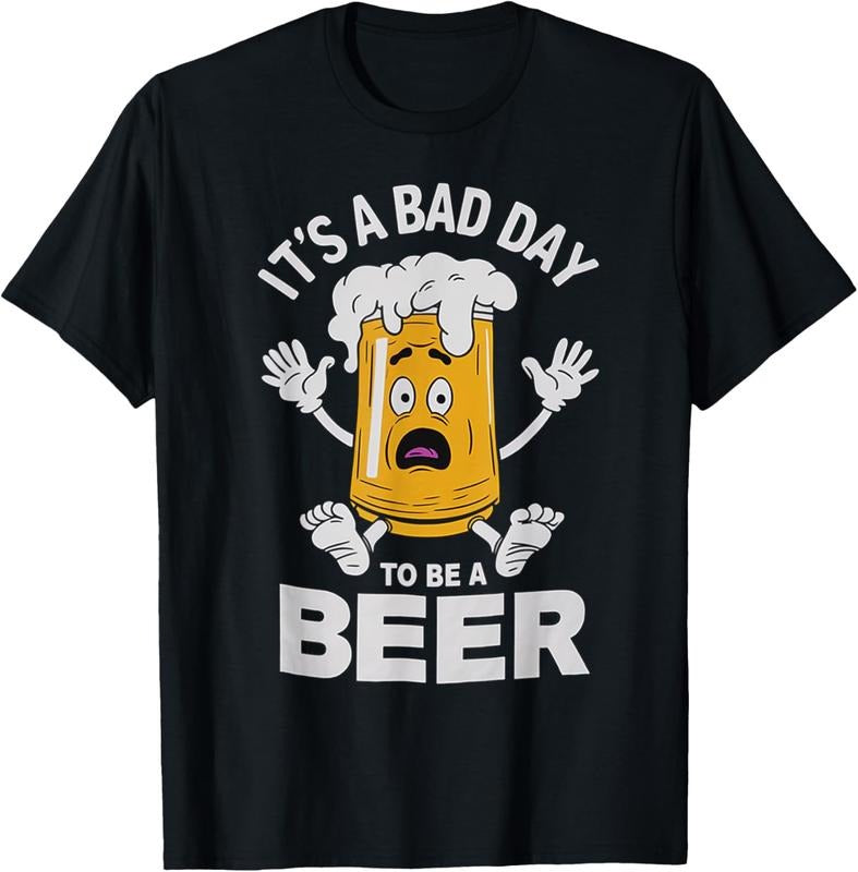 100% Cotton Funny Drinking Beer It's A Bad Day To Be A Beer T-Shirt Hoodie, Sweatshirt | WearSparks.com